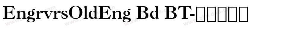 EngrvrsOldEng Bd BT字体转换